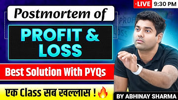 Postmortem of Profit and Loss | Updated Maths Content for SSC CGL 2024 New Pattern by Abhinay Sharma