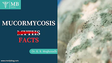 Black fungus: myths VS facts | Dr. K. R. Meghanadh| Medyblog