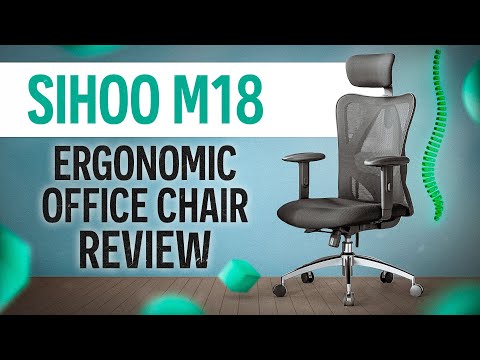 Sihoo M18 Ergonomic Office Chair: The Perfect Solution For Your Back Pain!