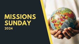 5 May 2024 - Missions Sunday