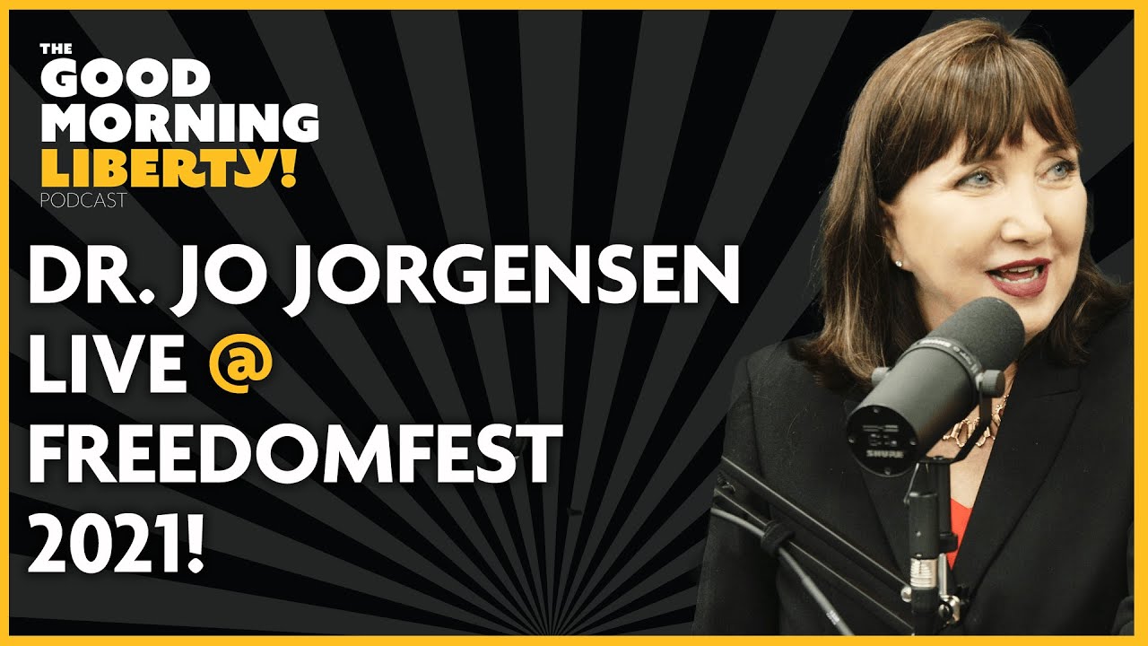 Dr. Jo Jorgensen - People For Liberty (Live @ FreedomFest) || EP 518