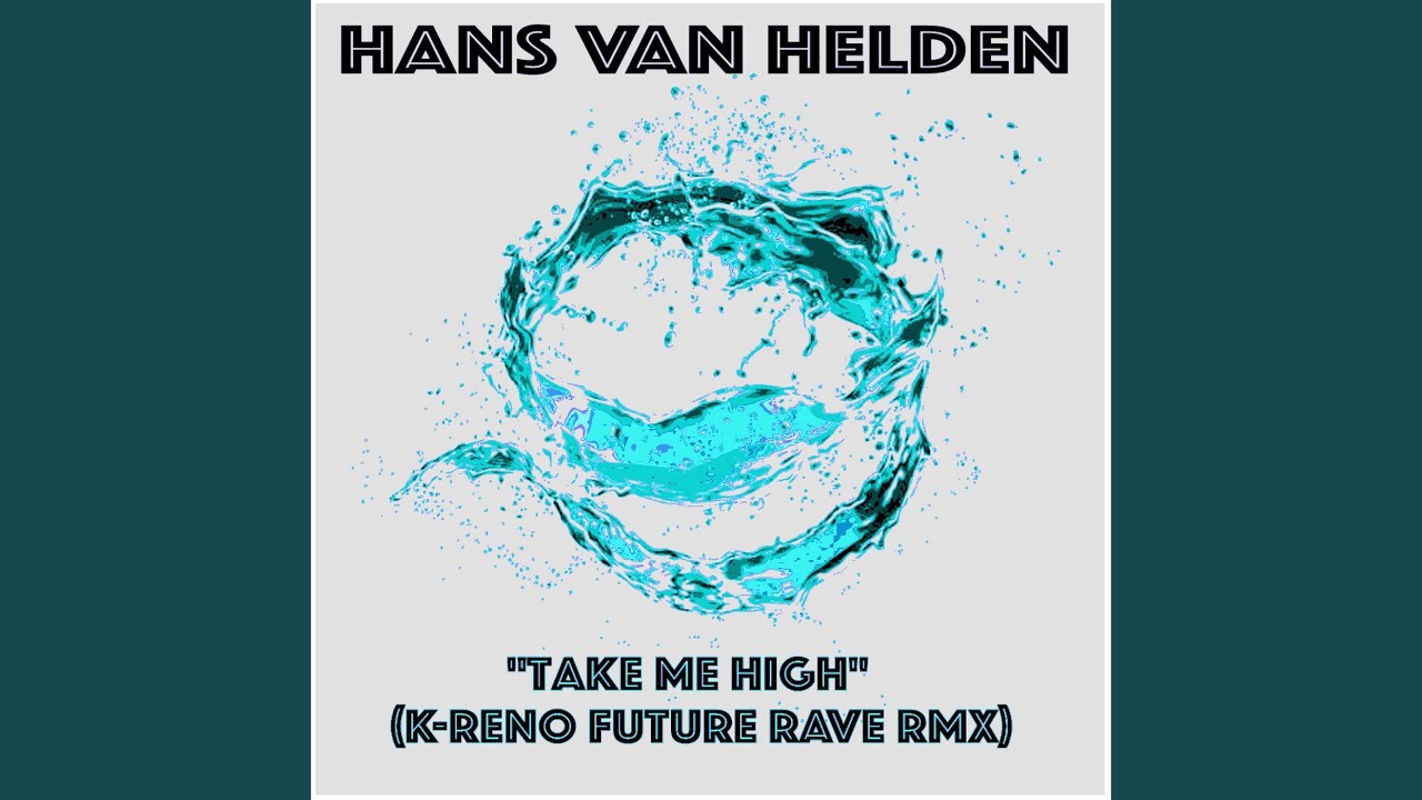 Take Me High (K-Reno Future Rave Rmx) - YouTube