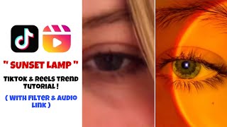 sunset lamp filter TikTok trend tutorial | sunset lamp filter Reels trend tutorial