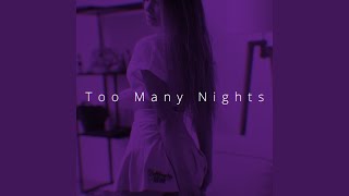 Download lagu Too Many Nights (Speed)
