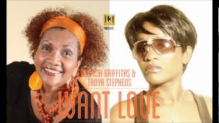 Tanys Stephens ft. Marcia Griffiths - Want Love