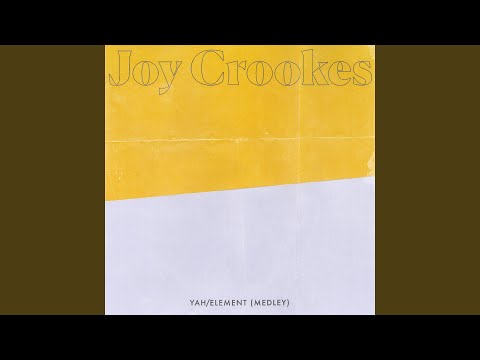 Yah / Element - Medley - Joy Crookes