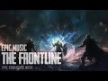 The Frontline - Climactic Showdown Music | Epic music [No Copyright] #epicmusic