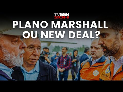 видео: DO QUE O RS PRECISA? PLANO MARSHALL OU NEW DEAL? | TV GGN 20 HORAS | (08/05/24) AO VIVO