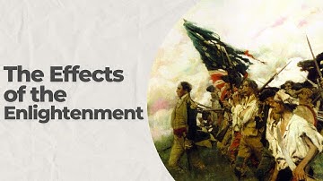 The Effects of the Enlightenment