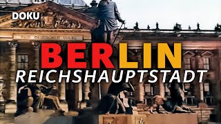Berlin – Reichshauptstadt (seltene Aufnahmen, Berlin damals,Geschichte, Deutsche Reich, ARCHIV)