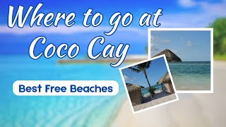 BEST FREE Coco Cay Beaches!