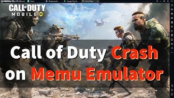 FiX COD Problem Call of Duty Crash on memu Emulator