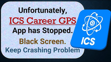 How to Fix Unfortunately, ICS Career GPS App has Stopped on Android Phone