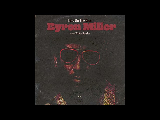 Byron Miller - Love On The Run ft. Walter Beasley