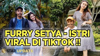 Karena Konten Tik Tok, Bongkar Beda Usia FURRY SETYA Dengan Istri Yang Terpaut Jauh -StarUpdate-4/11