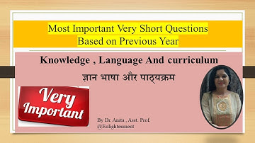 Most Important Very Short Questions of Knowledge, Language and Curriculum