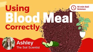 What Is Blood Meal Fertilizer? How To Apply Blood Meal To Plants & What Else You Should Add 🌿