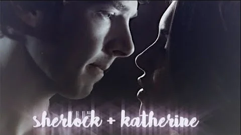 [Katherine & Sherlock] I found you;