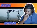 Go_A - ШУМ | UKRAINE EUROVISION REACTION