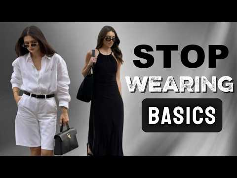STOP Wearing BASICS | 12 Upgrades That Transform Your Wardrobe