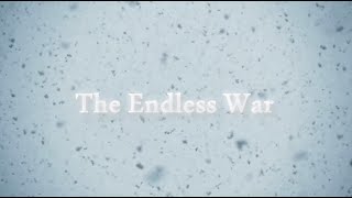 The Endless War New Trailer