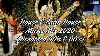 House & Latin House Music Mix 2020 (Discoteca 90'S & 00'S)