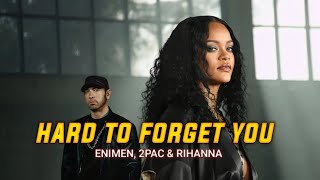 EMINEM, 2PAC _-_ HARD TO FORGET YOU ( ft Rihanna ) REMIX 2024