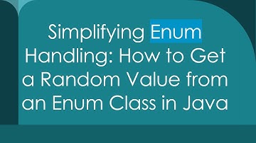 Simplifying Enum Handling: How to Get a Random Value from an Enum Class in Java