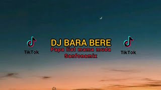 DJ BARA BERE PAPA LIAT MAMAMUDA X SANFONAMIX,DJ Virall TikTok!!