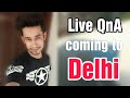 Live QnA | Coming To Delhi