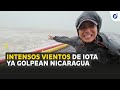Intensos vientos de IOTA ya golpean Nicaragua