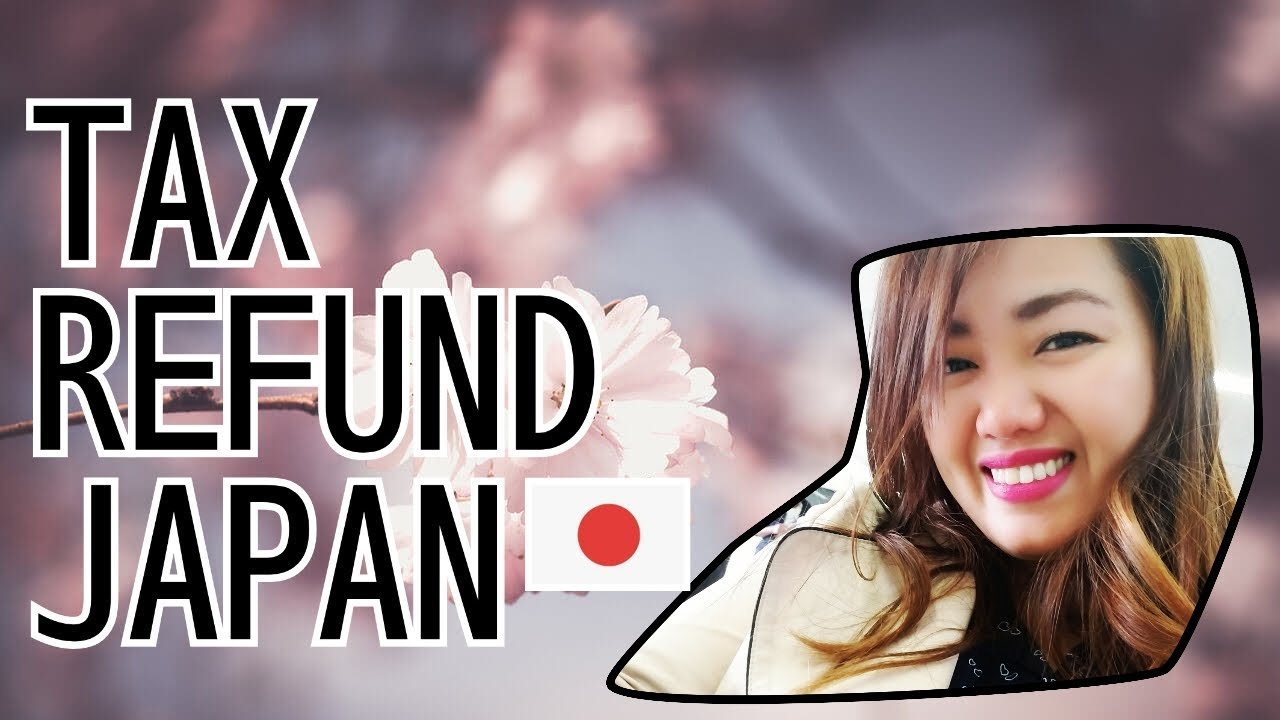 TAX REFUND JAPAN YouTube