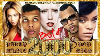 2000'S Best Dance Hits & Remixes Vol.1 (Serega Bolonkin Video Mix) │ Лучшие Танцевальные Хиты 2000-Х