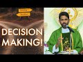 Fr Antony Parankimalil VC - Decision Making!