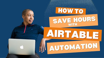 How I Use Airtable to Save Hours Per Week Managing Clients