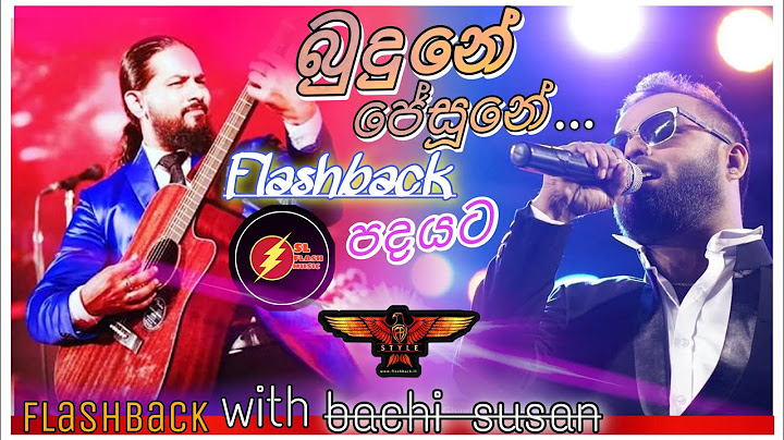 Budune jesune ( බුදුනේ ජේසුනේ...)| Flashback පදයට| bachi susan SL FLASH MUSIC