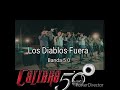 Calibre 50 | Banda 5.0 | Los Diablos Fuera