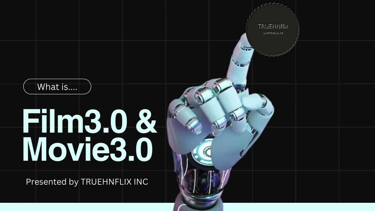 TRUEHNFLIX FILM AND MOVIE FOR WEB3.0 WITH TRUEHNFLIX AI TECHNOLOGY