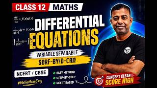 Class 12 Maths | Variable Separable Differential Equations | Easy Method & Important Questions 🔥