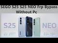 SEGO S25 NEO   Frp Bypass Android 14 Without Pc | SEGO S25 Google Account Bypass 2025 New Method