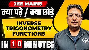 Complete INVERSE TRIGONOMETRIC FUNCTIONS in just 10 MINUTES