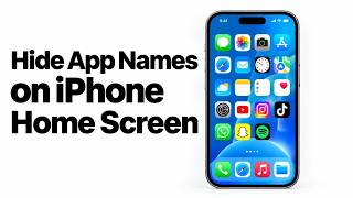 How to Hide App Names on iPhone Home Screen in iOS 26