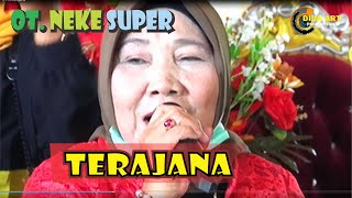 TERAJANA | OT NEKE SUPER LIVE TALANG JAYA BETUNG