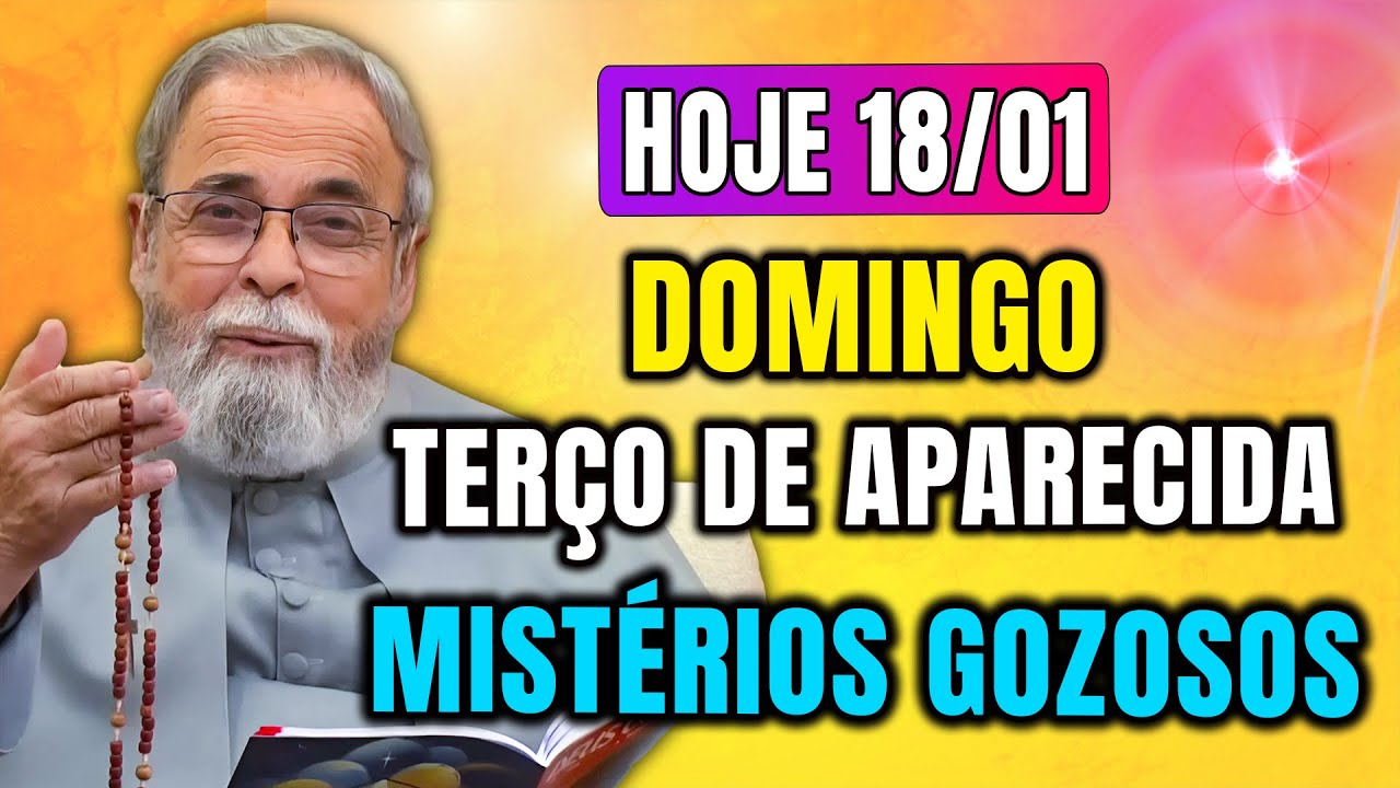 Reze o Terço de Aparecida – 18 de Janeiro de 2026 | Entregue Suas Tristezas com Pe. Antonio Maria