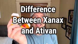 Difference Between Xanax and Ativan