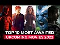 Top 10 Most Awaited Upcoming Hollywood Movies Of 2022 | Hollywood Best Upcoming Movies 2022