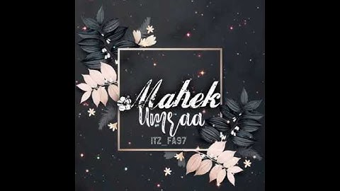 Mahek naam wala status video