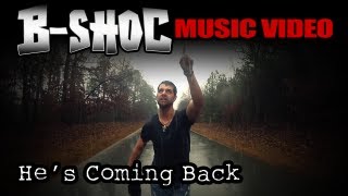 B-SHOC - He's Coming Back  Resimi