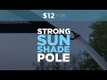 DIY Making Strong & Cheap ($12) Summer Sun Shade Sail Pole