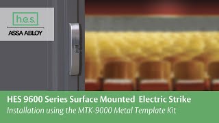 HES 9600 Series Surface Mounted Electric Strike | Installation using the MTK-9000 Template